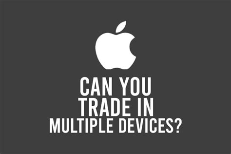 can i trade in multiple apple devices